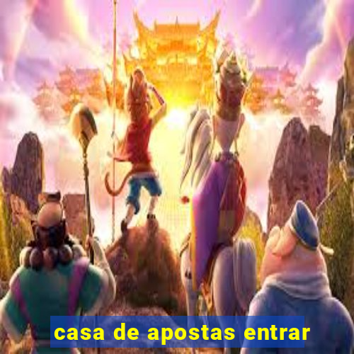 casa de apostas entrar